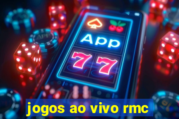 jogos ao vivo rmc